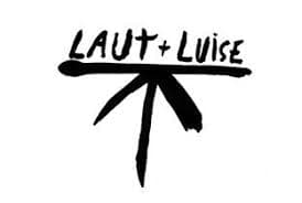 Laut & Luise