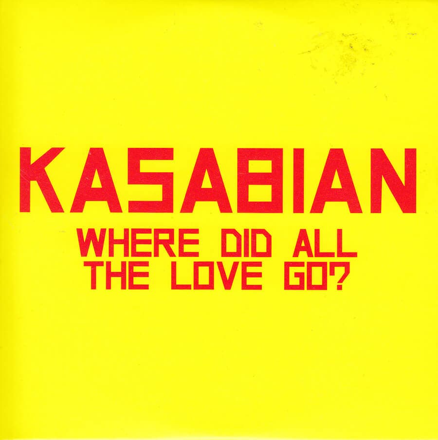 Kasabian - Where Did All the Love Go?