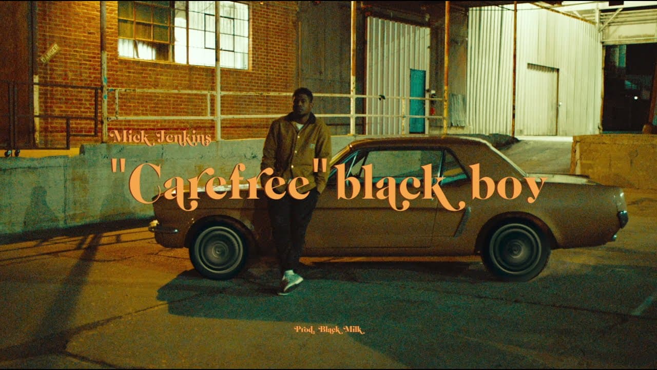 Mick Jenkins - "Carefree" Black Boy