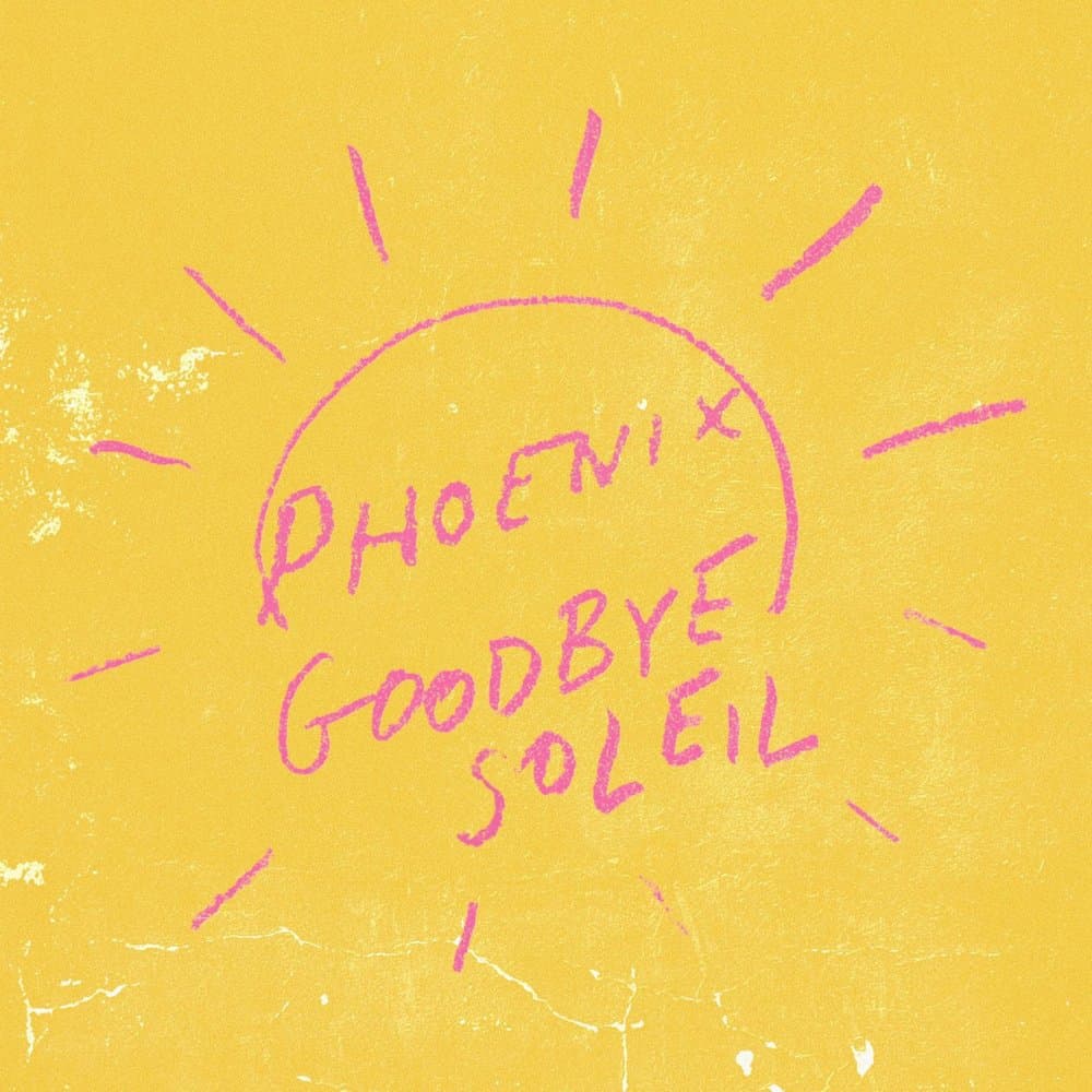Phoenix - Goodbye Soleil