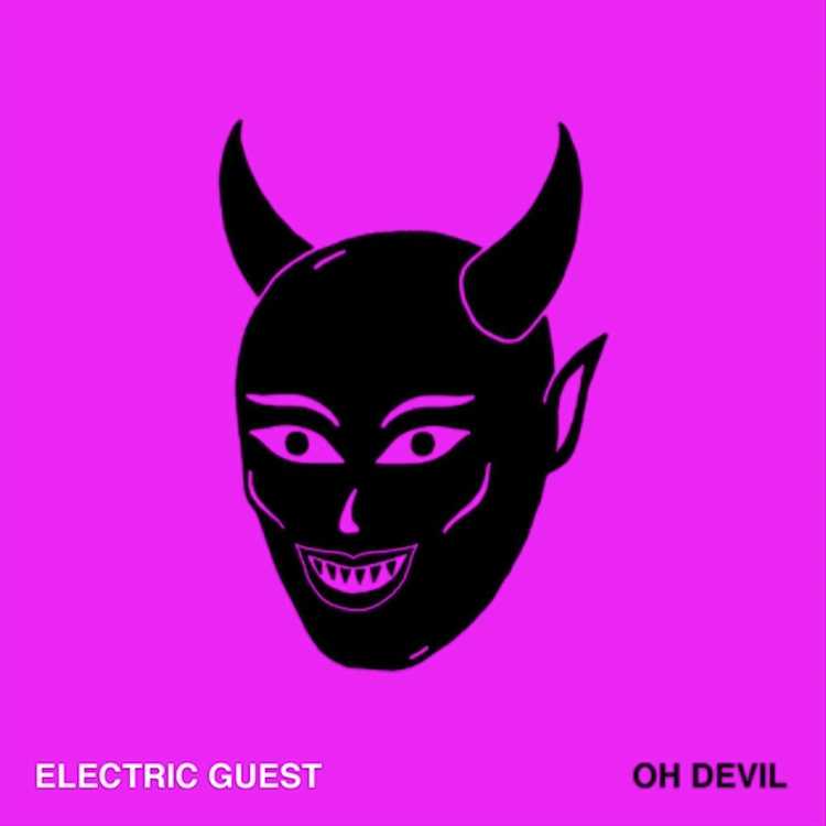 Electric Guest - Oh Devil