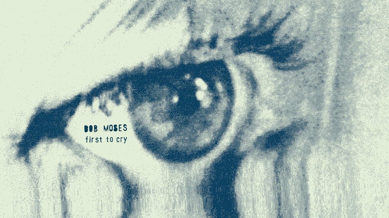 Bob Moses - First To Cry