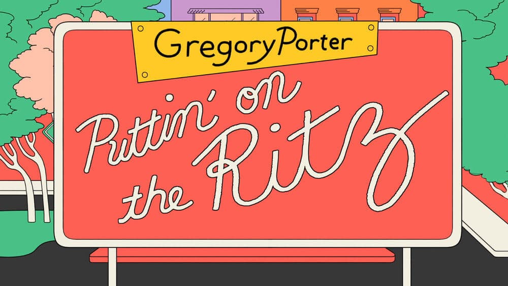 Gregory Porter - Puttin’ On The Ritz
