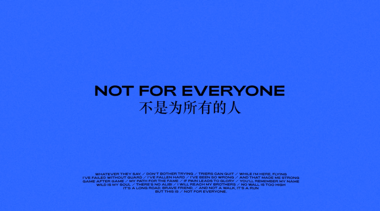 NOT FOR EVERYONE